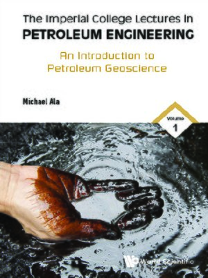 cover image of Imperial College Lectures In Petroleum Engineering, The--Volume 1